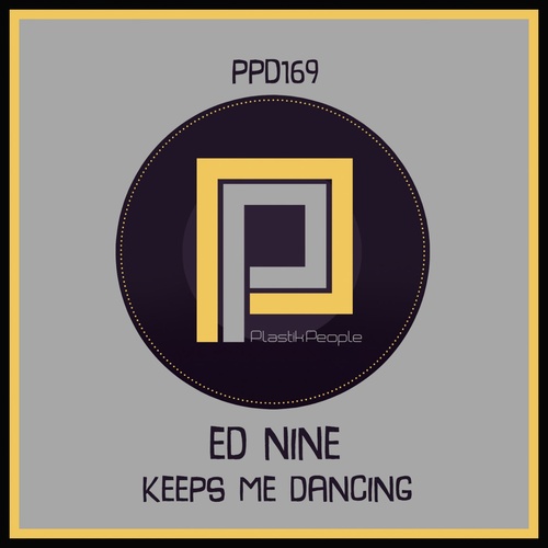 Ed Nine - Keeps Me Dancing [PPD169]